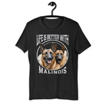 Belgischer Malinois „Life is better with Malinois „ Variante 1