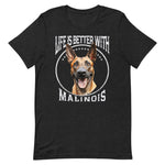 Belgischer Malinois „Life is better with Malinois „ Variante 5