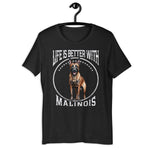 Belgischer Malinois „Life is better with Malinois „ Variante 7
