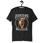 Belgischer Malinois „Life is better with Malinois „ Variante 9