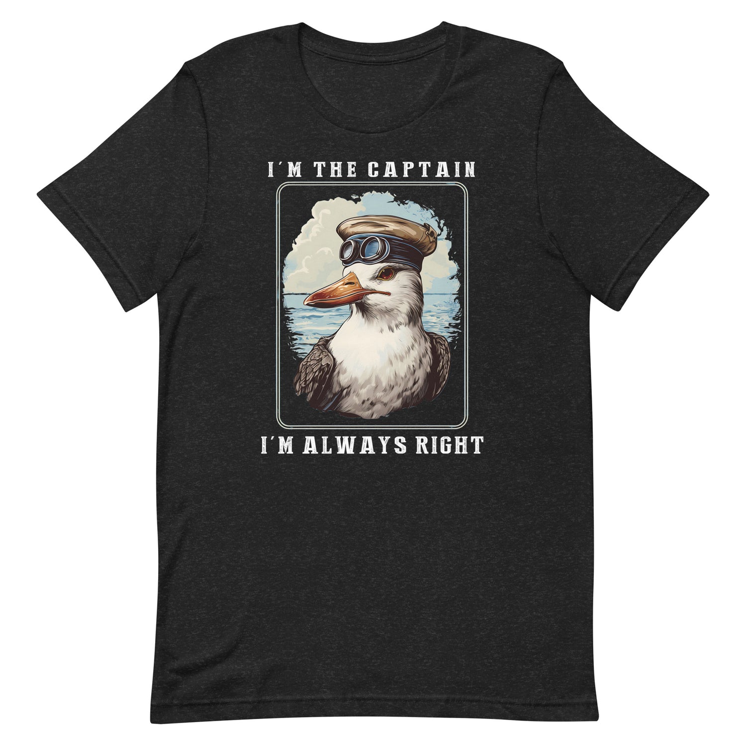 Lustiger Spruch "The Captain Is Always Right And I'm The Captain" Variante 1