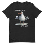 Lustiges Möwen Motiv "Sabbel nich dat geit " Variante 1