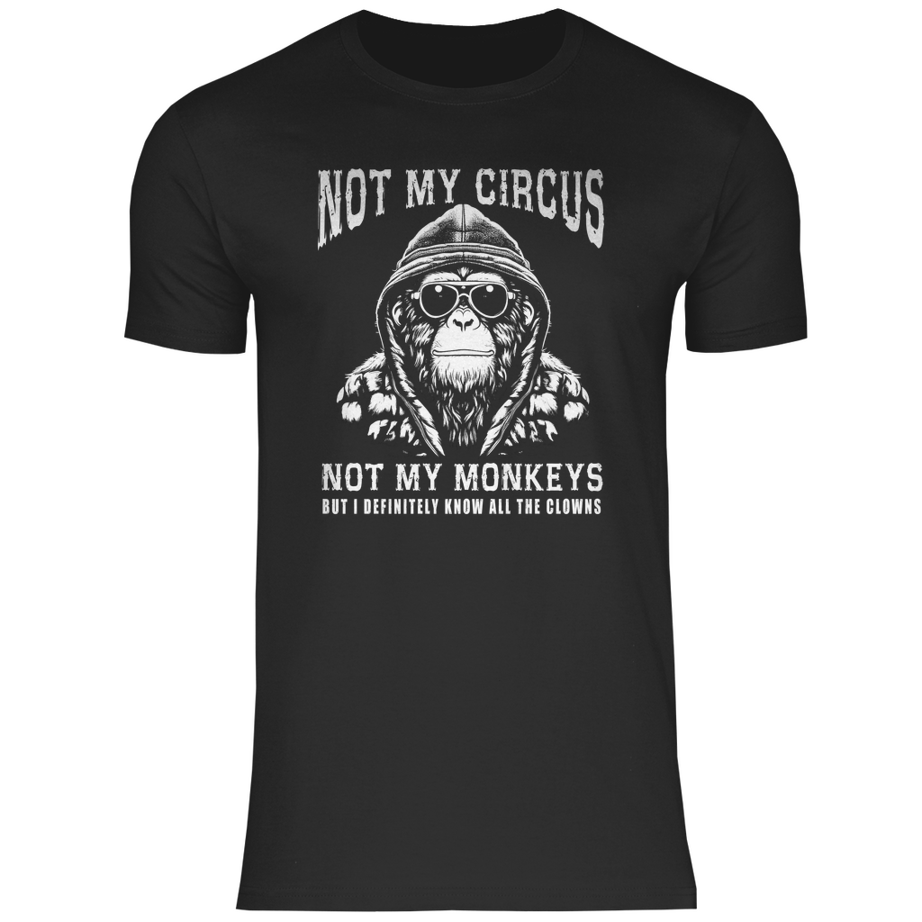 Herren T-Shirt "Nicht Mein Zirkus Nicht Meine Affen" Variante 3