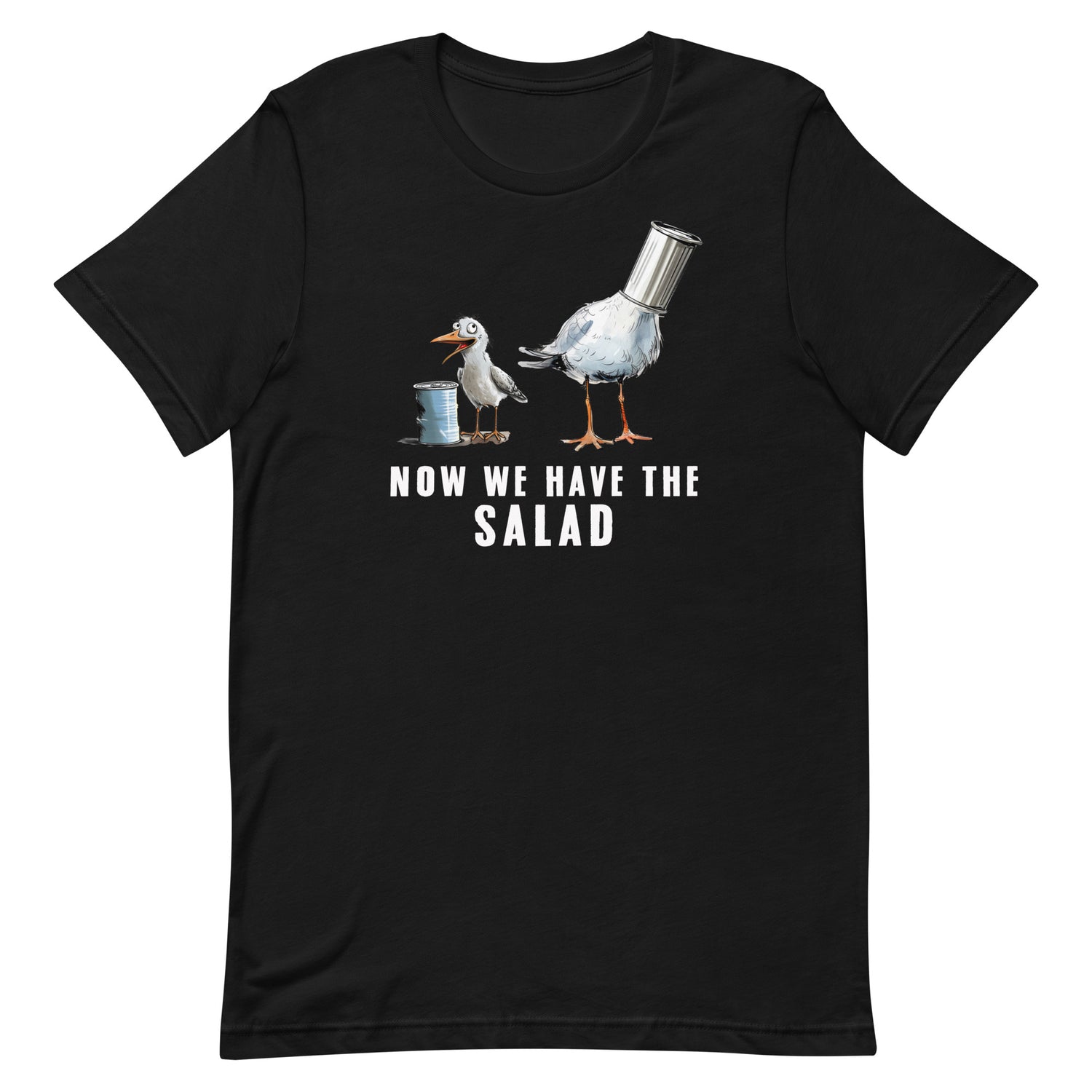 Lustiges Möwen Motiv " Now We Have The Salad" Funny T-Shirt Variante 4