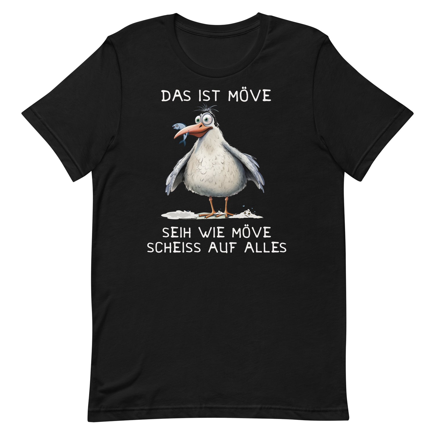 Lustiges Möwen Motiv "Das ist Wöve seih wie Möve scheiss auf alles " Funny T-Shirt Variante 2