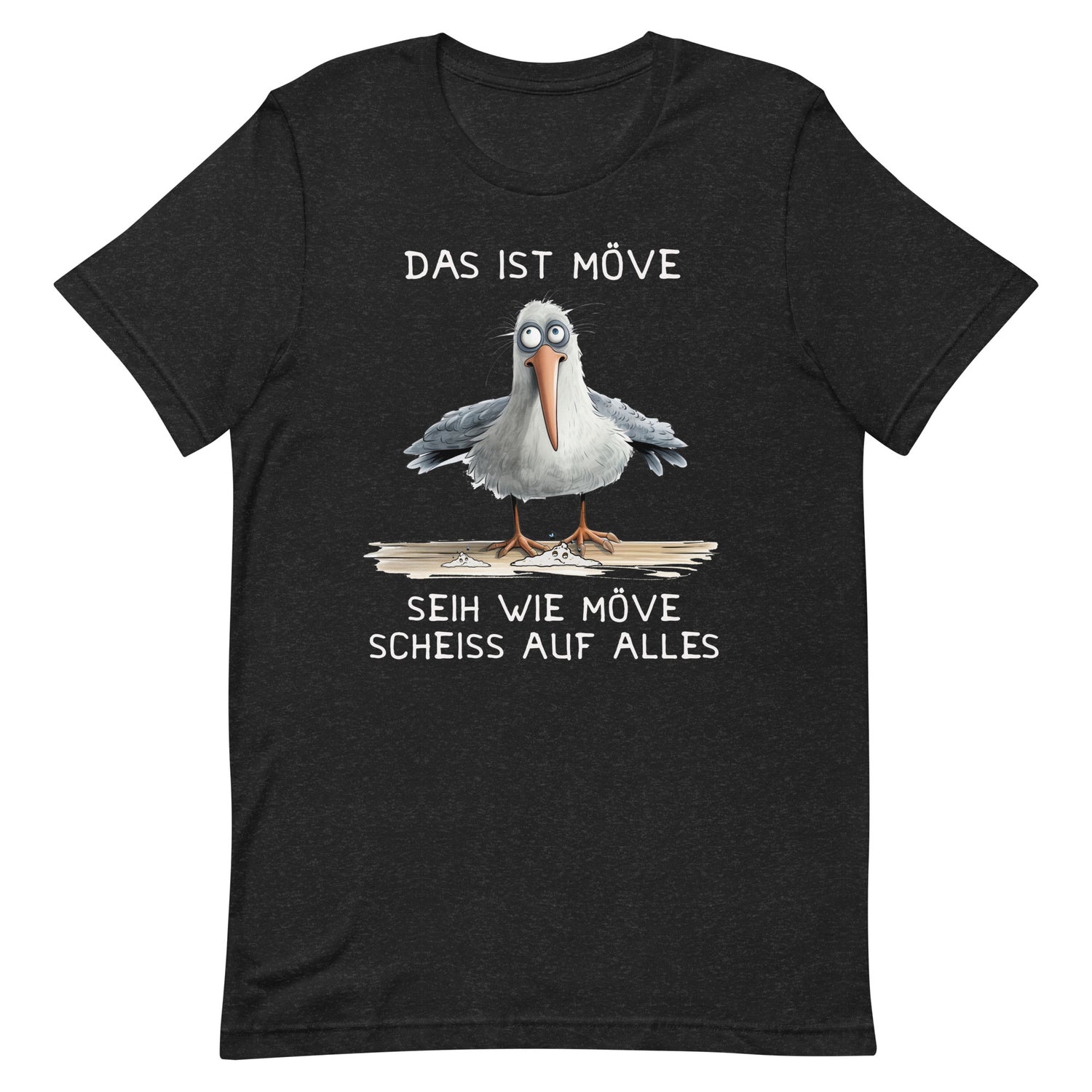 Lustiges Möwen Motiv "Das ist Wöve seih wie Möve scheiss auf alles " Funny T-Shirt Variante 1