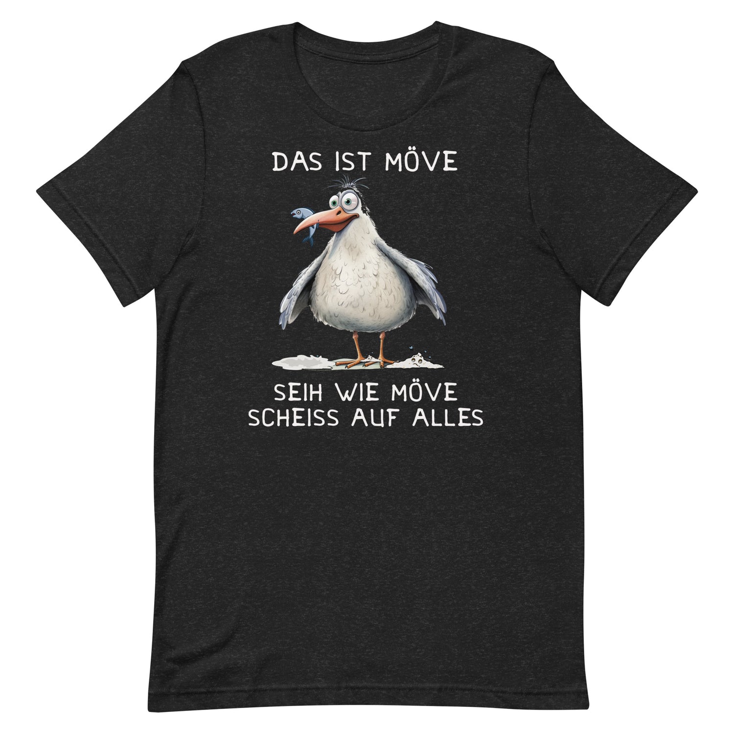 Lustiges Möwen Motiv "Das ist Wöve seih wie Möve scheiss auf alles " Funny T-Shirt Variante 2