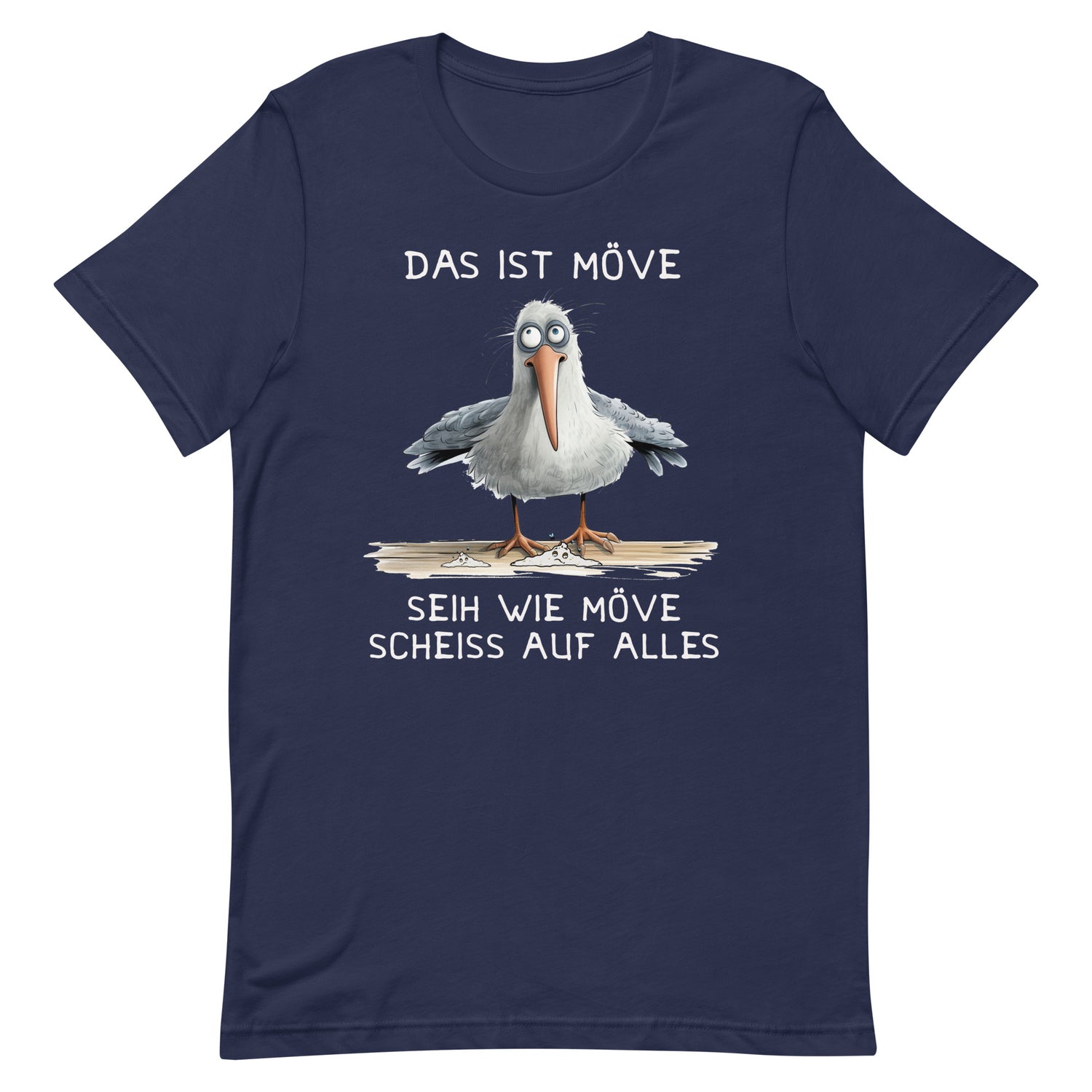 Lustiges Möwen Motiv "Das ist Wöve seih wie Möve scheiss auf alles " Funny T-Shirt Variante 1